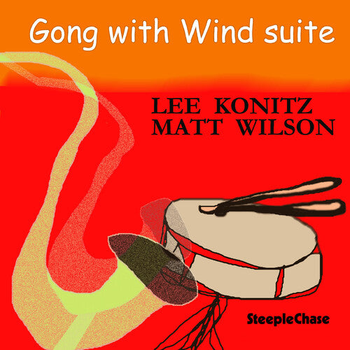 Konitz,lee / Wilson,matt - Gong With The Wind Suite - Music CD