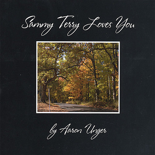 Unger,aaron - Sammy Terry Loves You - Music CD
