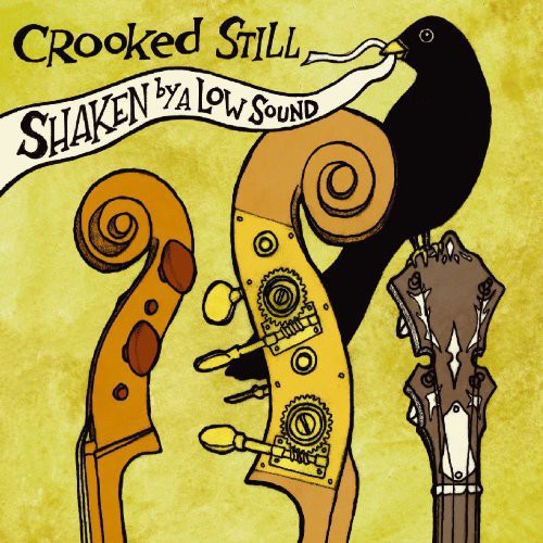 Crooked Still - Shaken By A Low Sound - Music CD