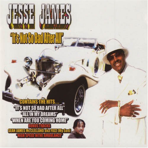 the album cover for Jesse James - It's Not So Bad After All