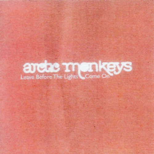 Arctic Monkeys - Leave Before The Lights Come On - Music CD Single