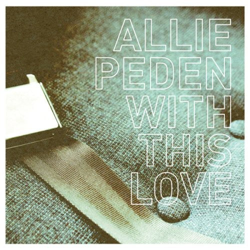 Peden,allie - With This Love - Music CD