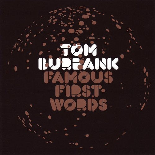 Burbank,tom - Famous First Words - Vinyl Record
