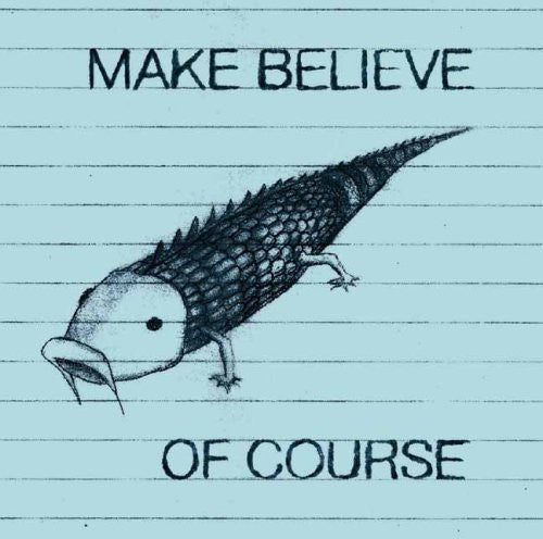 Make Believe - Of Course - Music CD