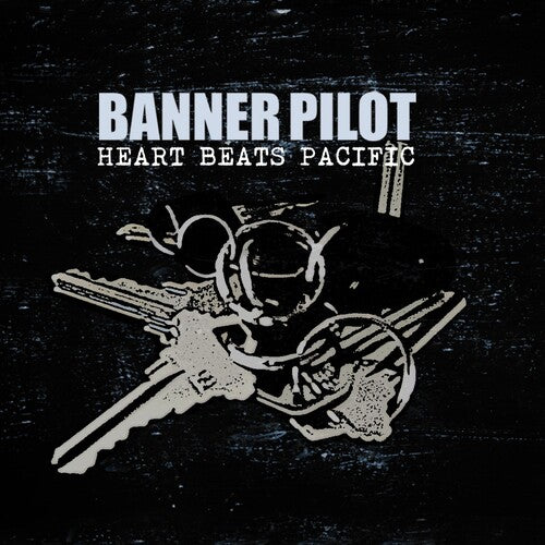 Banner Pilot - Heart Beats Pacific - Music CD