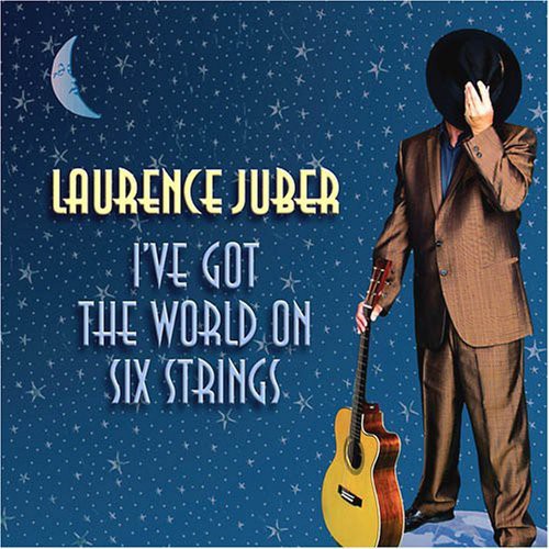 Juber,laurence - I've Got The World On Six Strings - Music CD