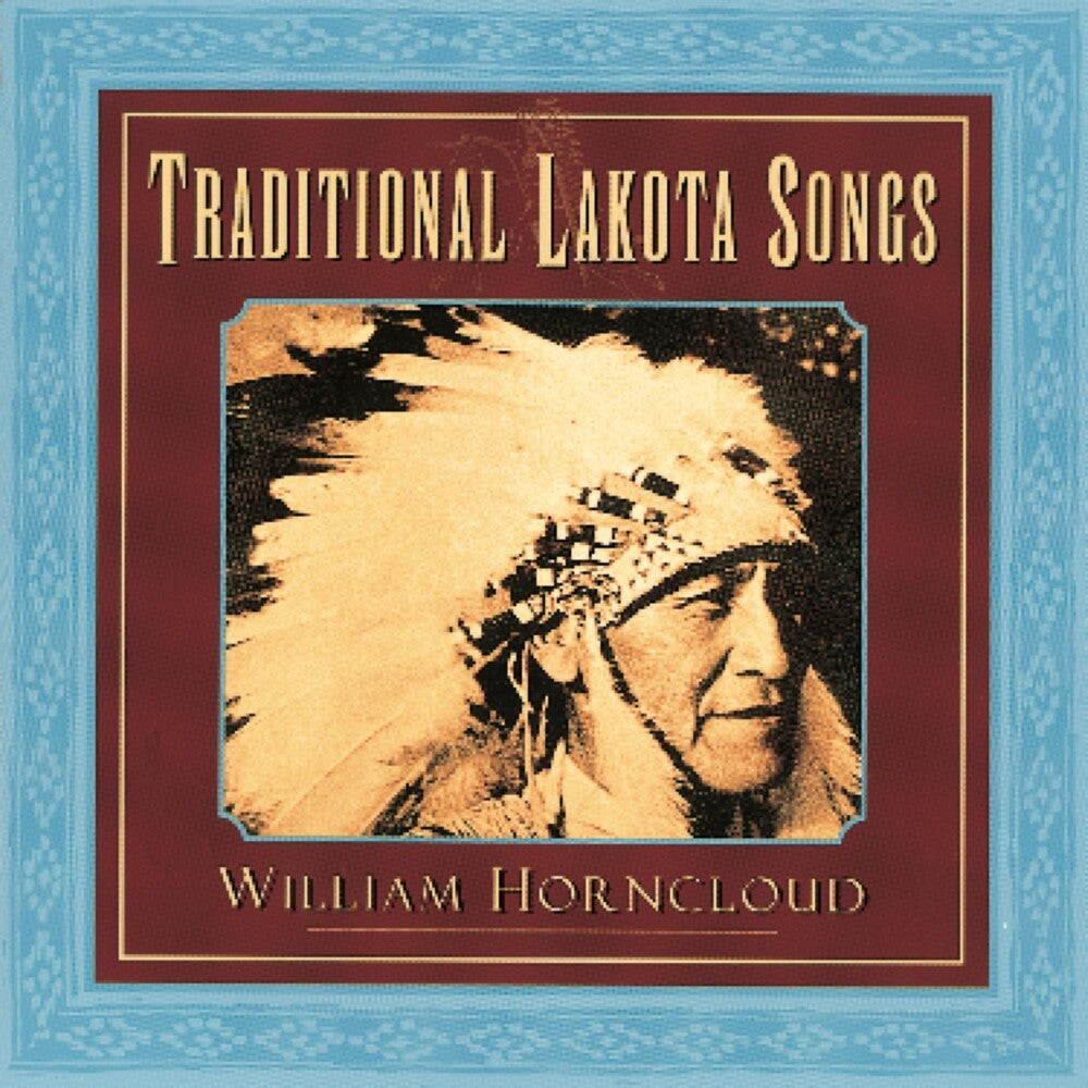 the album cover for William Horncloud - Traditional Lakota Songs