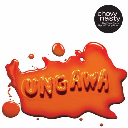 Chow Nasty - Ungawa The Party Starts Right F**king Now Ep - Music CD