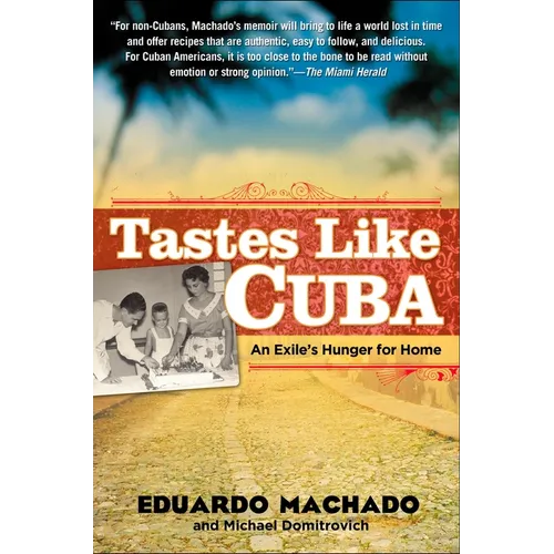 Tastes Like Cuba: An Exile's Hunger for Home