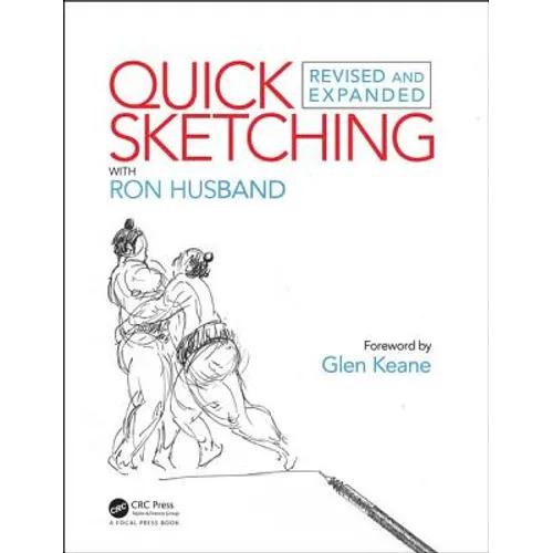 Quick Sketching with Ron Husband: Revised and Expanded
