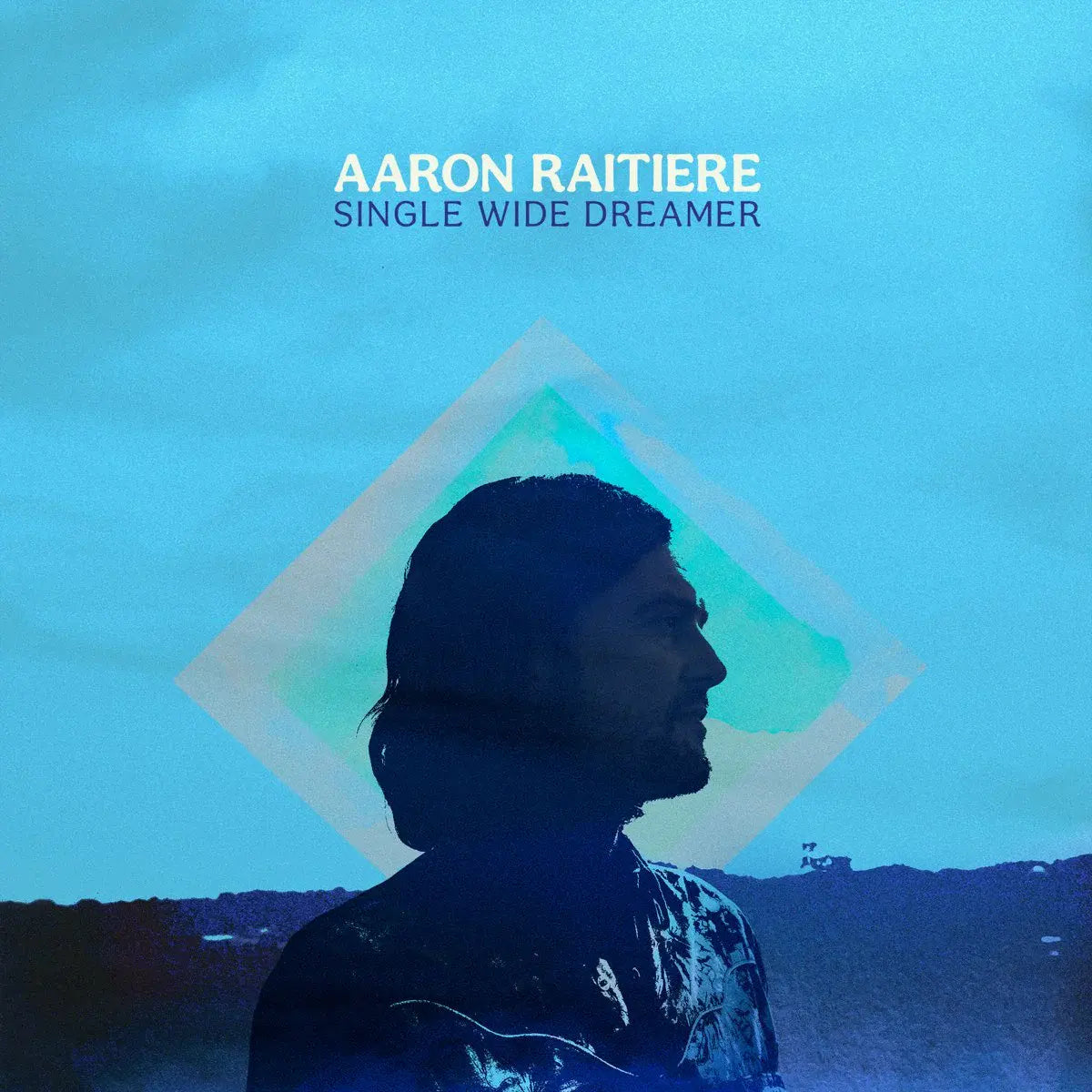 Aaron Raitiere - Single Wide Dreamer Vinyl Record