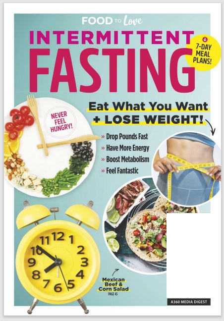 Food To Love - Intermittent Fasting: Eat What You Want + Lose Weight, 7 Day Meal Plans! Drop Pounds Fast, Have More Energy, Boost Metabolism, Feel Fantastic (Digest Size)