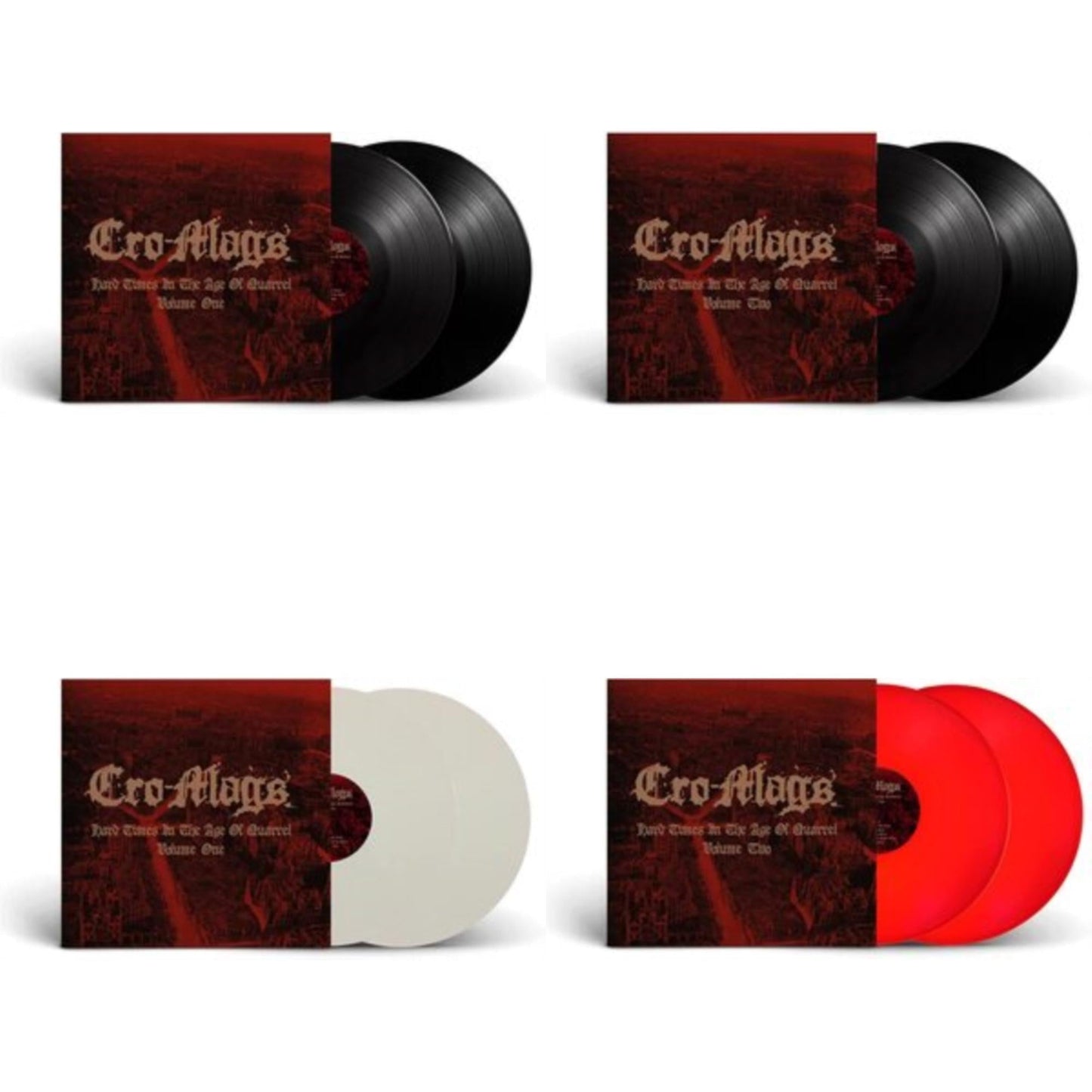 Cro-Mags - Hard Times In The Age Of Quarrel: Vol 1 (2LP) & Hard Times In The Age Of Quarrel: Vol 2 (2LP) & Hard Times In The Age Of Quarrel: Vol 1 (2LP/White Vinyl) & Hard Times In The Age Of Quarrel: Vol 2 (2LP/Red Vinyl)