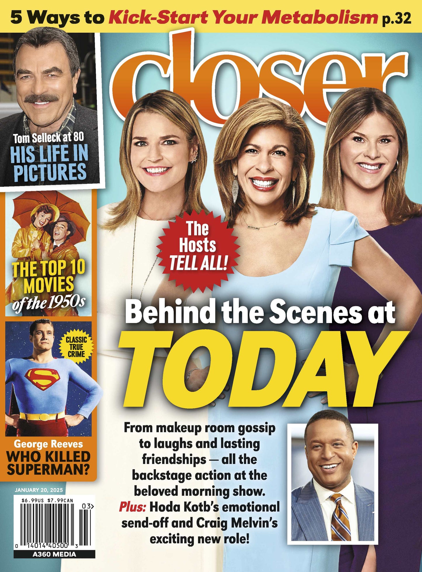 Closer - 01.20.25: The Hosts Tell All, Behind The Scenes At The Today Show, Tom Selleck's Life In Pictures, 5 Ways To Kick Start Your Metabolism, Top 10 Movies Of The 1950s & More!