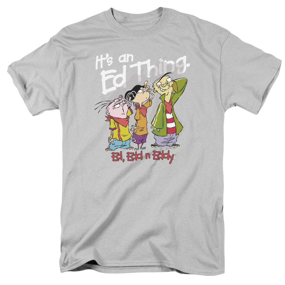 Ed Edd Eddy Its An Ed Thing Mens T Shirt Silver
