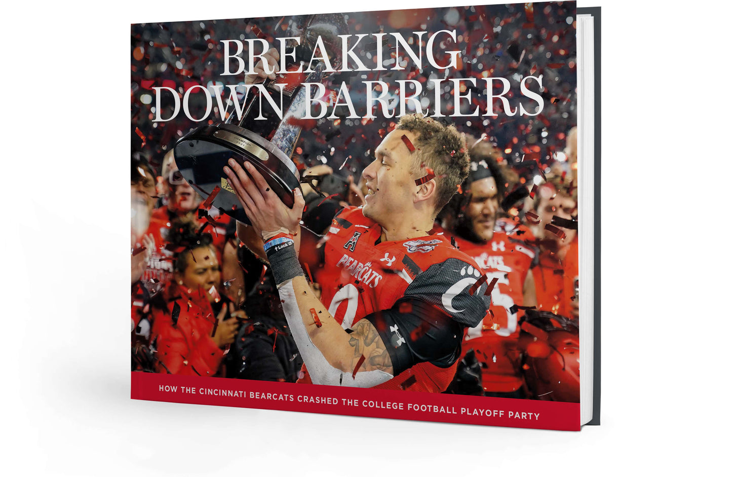 Breaking Down Barriers: How the Cincinnati Bearcats Crashed the College Football Playoff Party Book