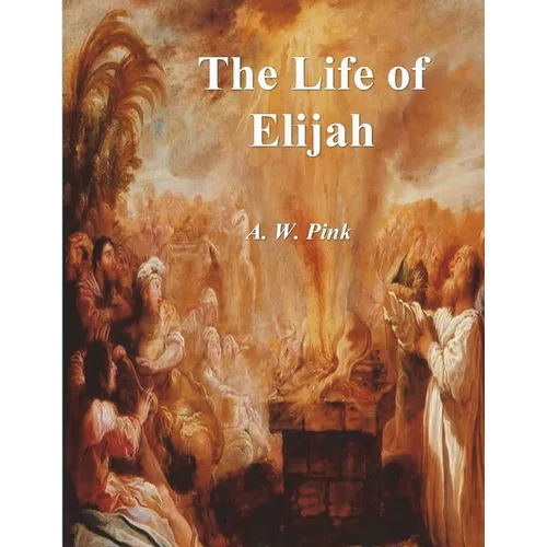 The Life of Elijah