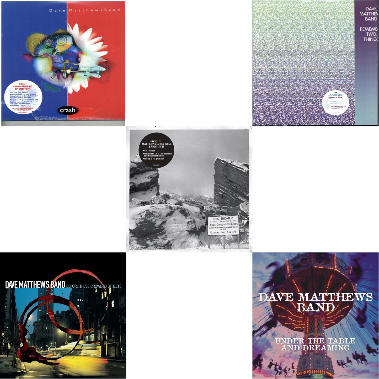 Dave Matthews Band - Before These Crowded Streets (2LP) & Remember Two Things (2LP/180G/Dl Card) & Under The Table And Dreaming (2 LP/150G/Dl Code) & Crash Anniversary Edition (2LP/180G/Dl Card/Deluxe LP/Gatefold) & Live At Red Rocks 8.15.95