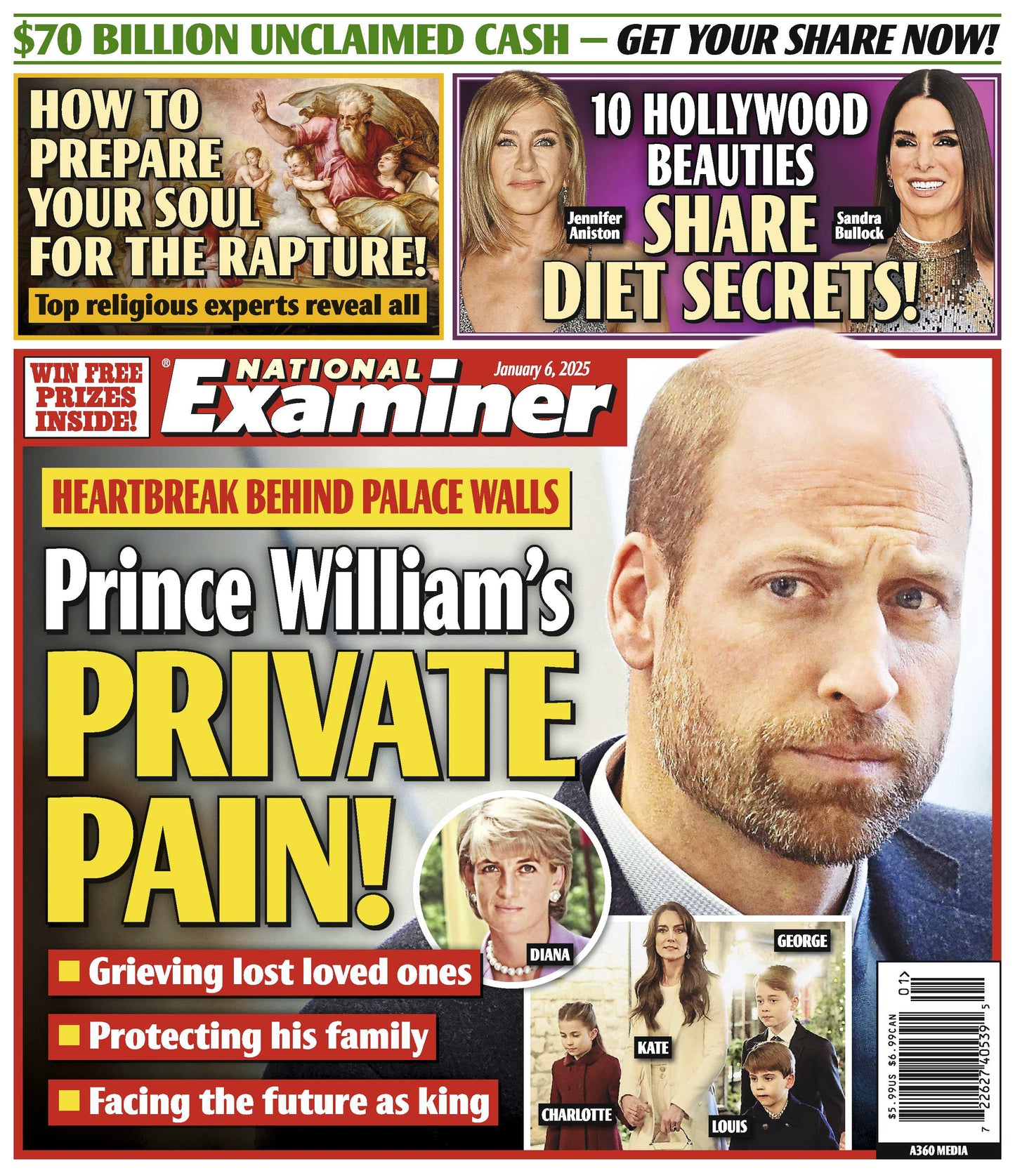 National Examiner - 01.06.25: Prince William's Private Pain, Heartbreak Behind Palace Walls, 10 Hollywood Beauties' Diet Secrets, Prepare Your Soul For The Rapture, $70 Billion Unclaimed Cash & More!