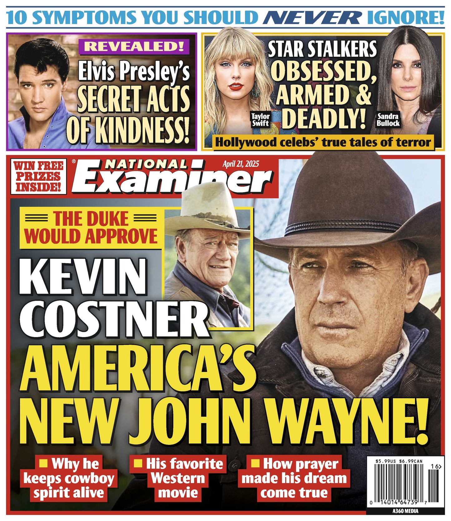 National Examiner - 04.21.25: Kevin Costner Is America's New John Wayne, Health Warning Signs You Shouldn't Ignore, Elvis Presley's Secret Good Deeds, Terrifying Truth Behind Star Stalkers & More!