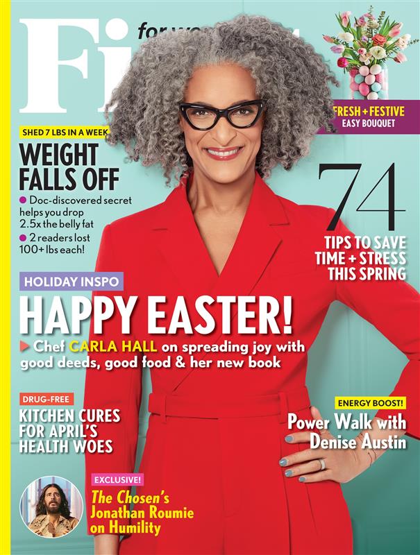 First for Women - 04.21.25: Experience Easter Joy With Carla Hall’s Happy Easter Recipes, Reduce Stress & Save Time, Denise Austin’s Power Walk Benefits, The Chosen’s Jonathon Roumie & More!