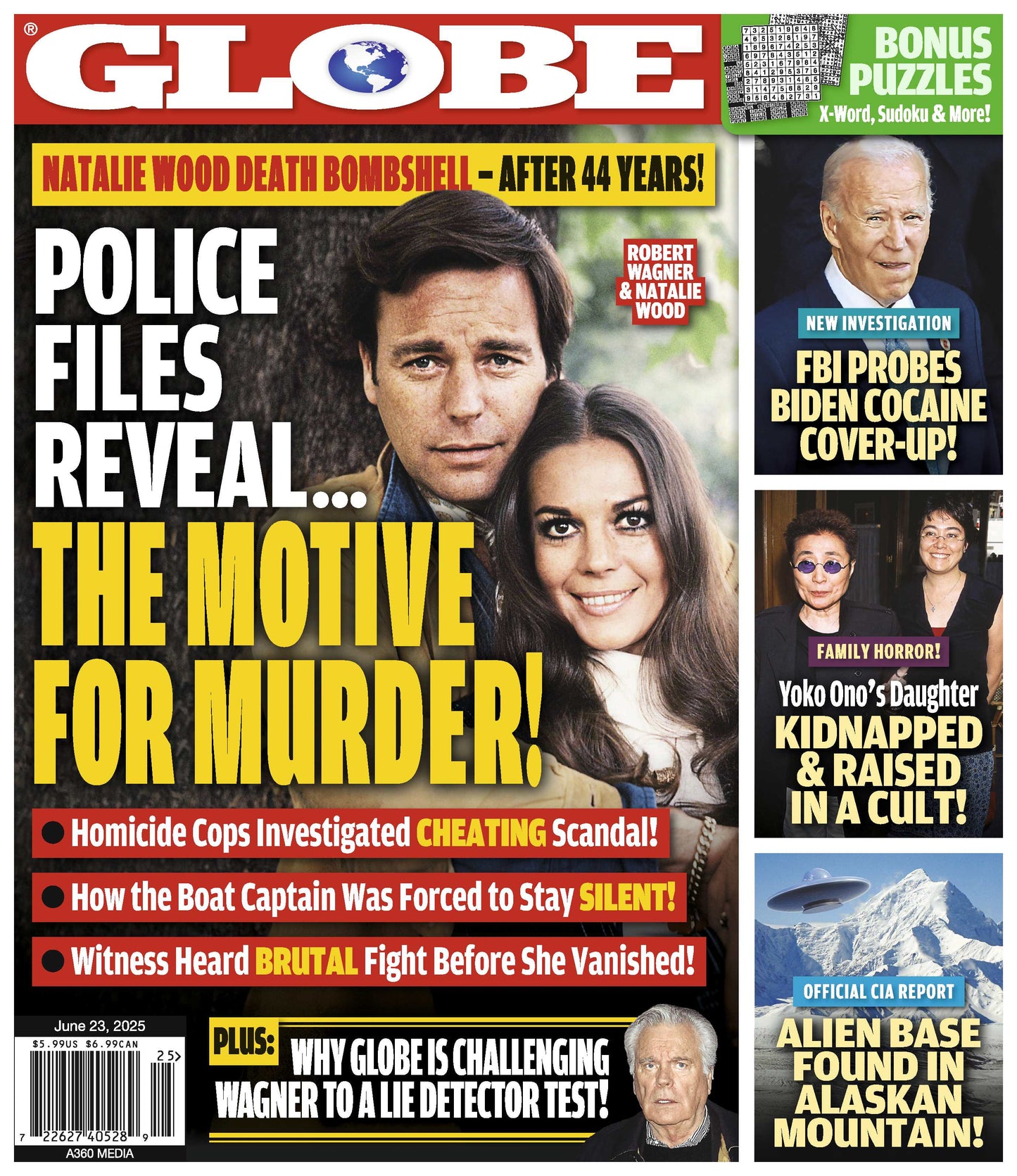 Globe - 06.23.25: New Police Files Reveal Motive For Natalie Wood's Murder, Alien Base In Alaska, Yoko Ono's Daughter Kidnapped & Raised In A Cult, FBI Investigates Biden Drug Cover Up & More!