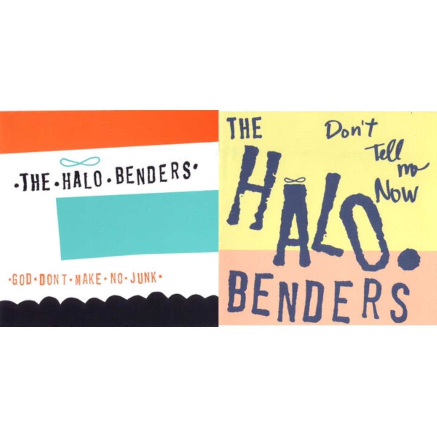 Halo Benders - God Don't Make No Junk & Don't Tell Me Now - LP Vinyl Bundle
