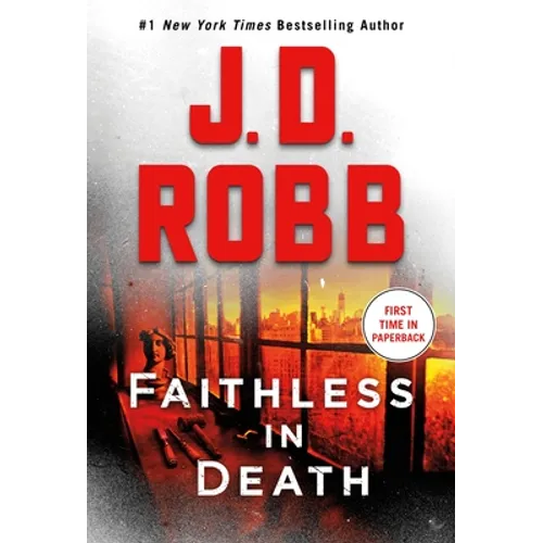 Faithless in Death: An Eve Dallas Novel