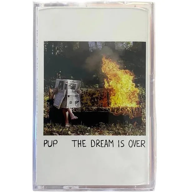 Pup – Dream Is Over Cassette Tape