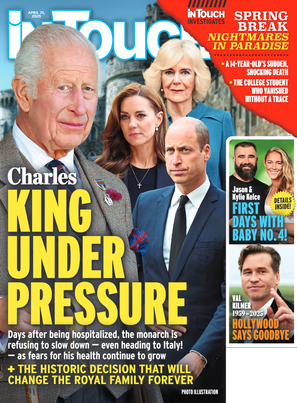 In Touch - 04.21.25: King Charles Faces Royal Pressure, Kylie & Jason Kelce’s Baby #4 Joy, Hollywood's Tribute To Val Kilmer, Spring Break Nightmares Exposed & More!