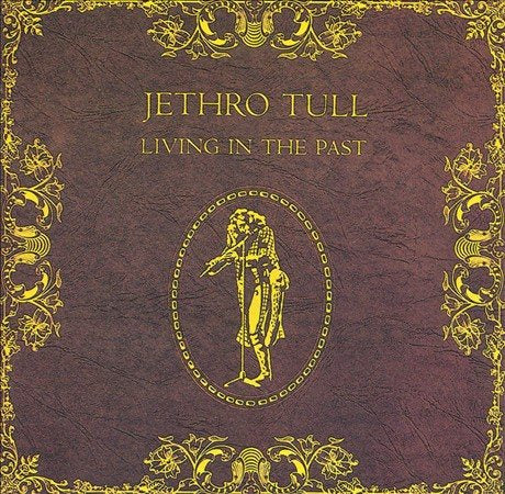 Jethro Tull - LIVING IN THE PAST Vinyl Record