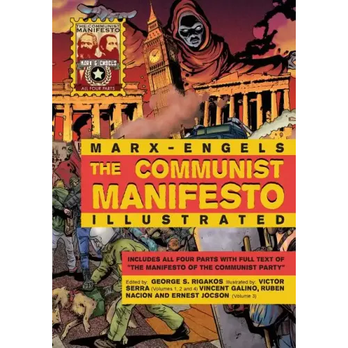 The Communist Manifesto Illustrated: All Four Parts