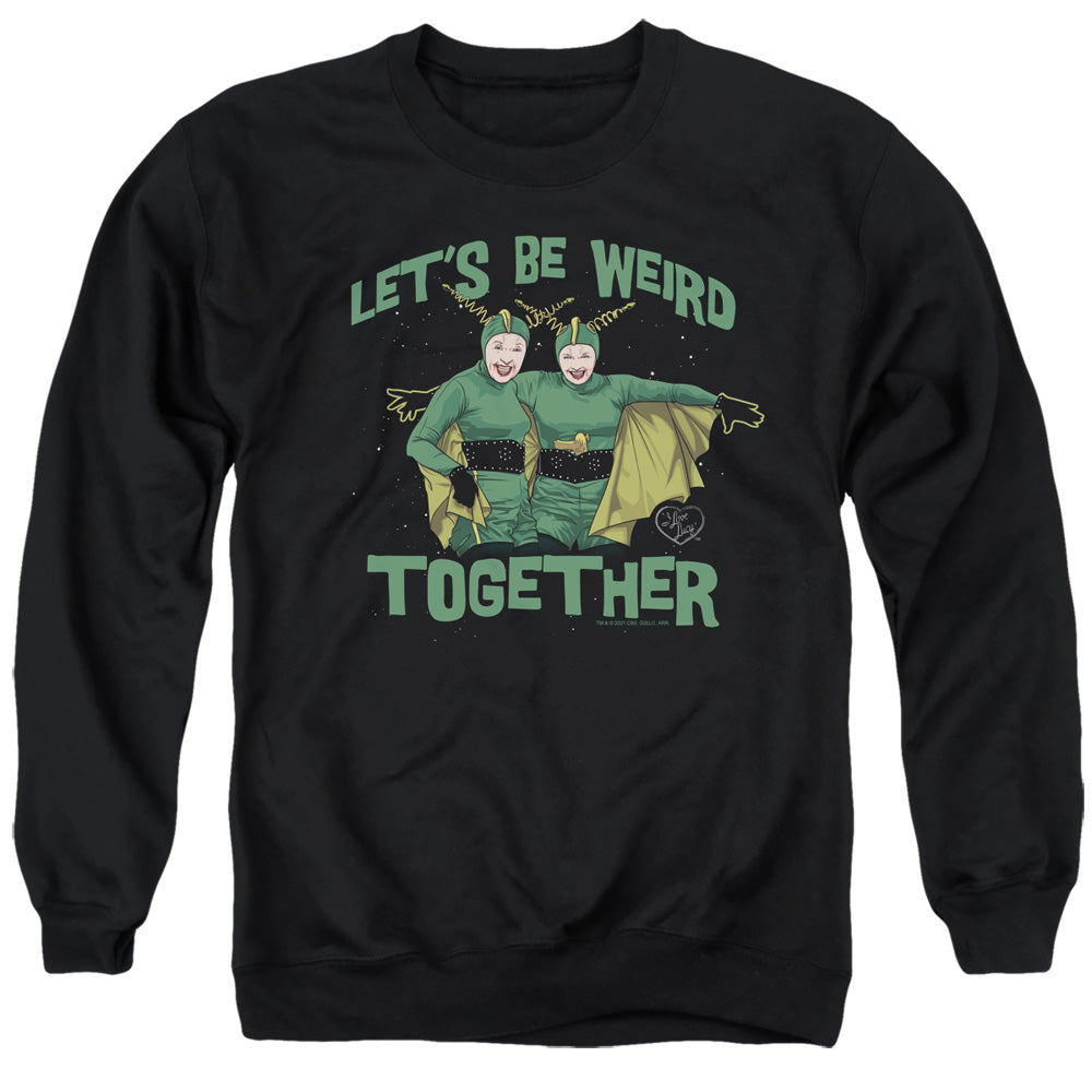I Love Lucy Weird Together Mens Crewneck Sweatshirt Black Officially Licensed