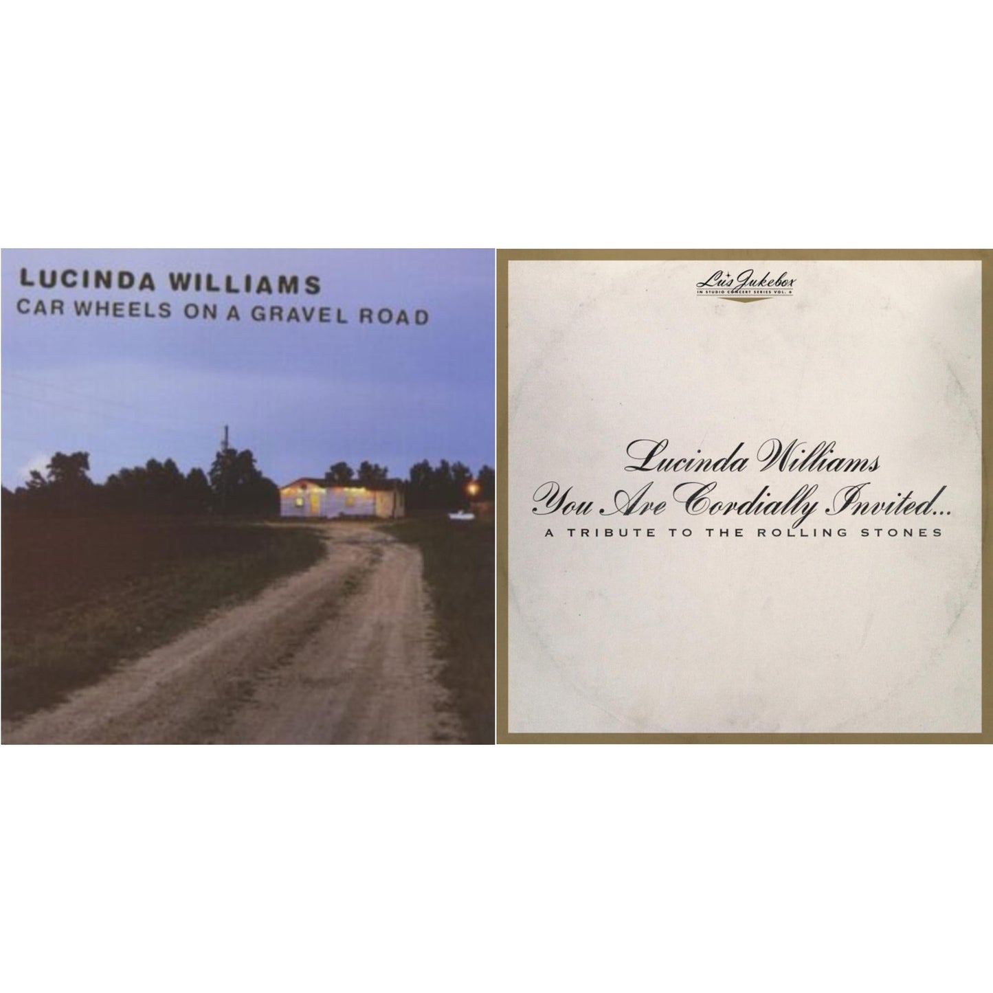 Lucinda Williams - Car Wheels On A Gravel Road & Lu's Jukebox Vol. 6: You Are Cordially Invited... A Tribute To The Rolling Stones - CD Bundle