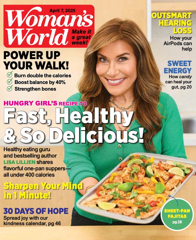 Woman's World - 04.07.25: Hungry Girls Recipe To Fast Healthy & So Delicious, Ozempic For Less, Outsmart Hearing Loss, Sweet Energy, Power Up Your Walk, Sharpen Your Mind In Minutes & More!