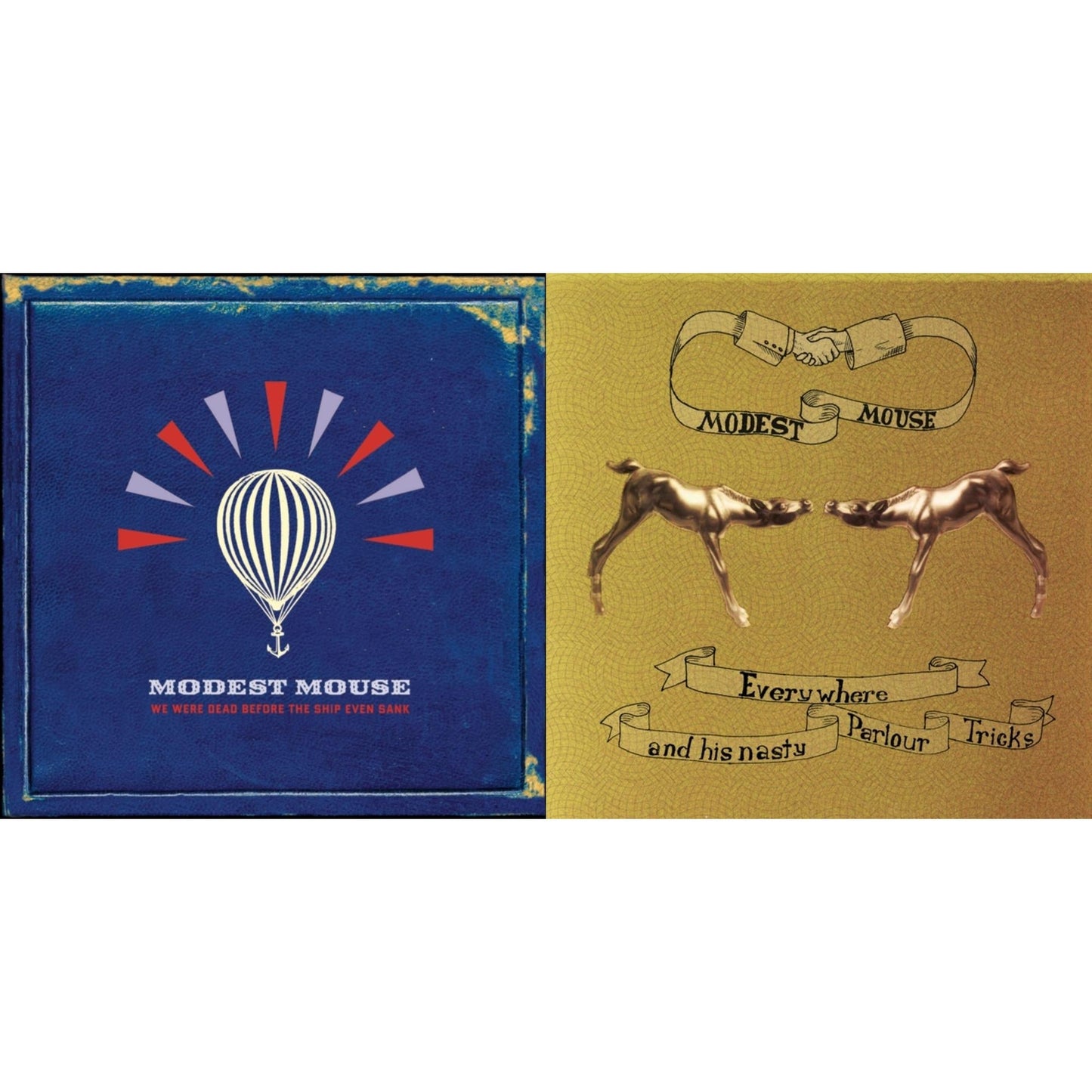 Modest Mouse - We Were Dead Before The Ship Even Sank & Everywhere & His Nasty Parlour Tricks - CD Bundle