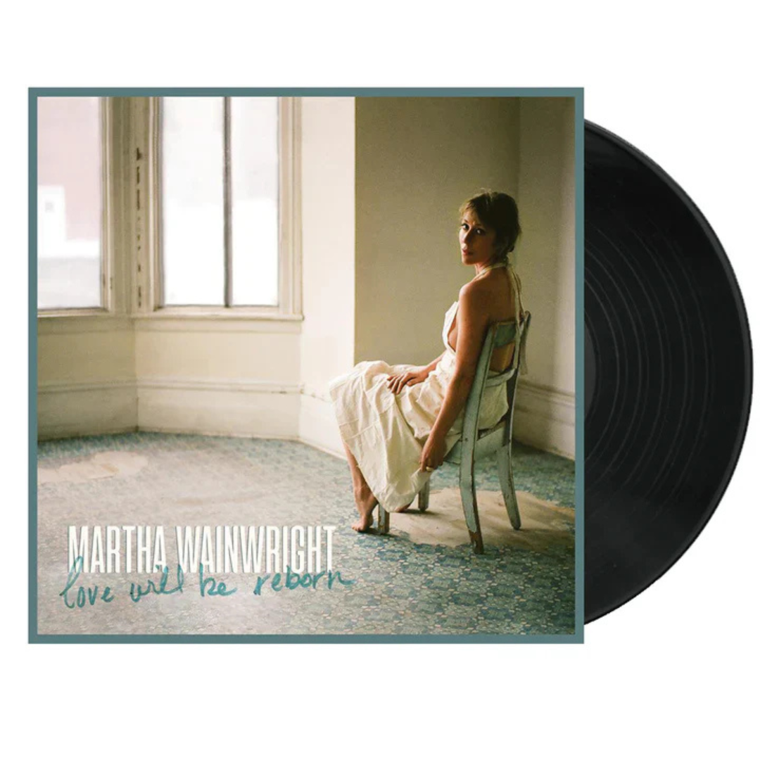 Martha Wainwright - Love Will Be Reborn Vinyl Record