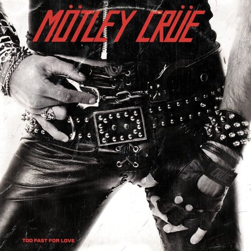 Mötley Crüe - Too Fast For Love Vinyl Record