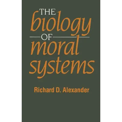 The Biology of Moral Systems