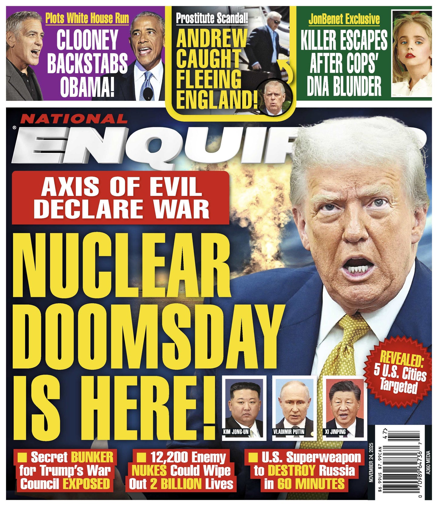 National Enquirer - 11.24.25: Nuclear Doomsday Is Upon Us, George Clooney Betrays Barack Obama, Prince Andrew Caught Fleeing England, JonBenet Killer Evades Justice After DNA Blunder & More!