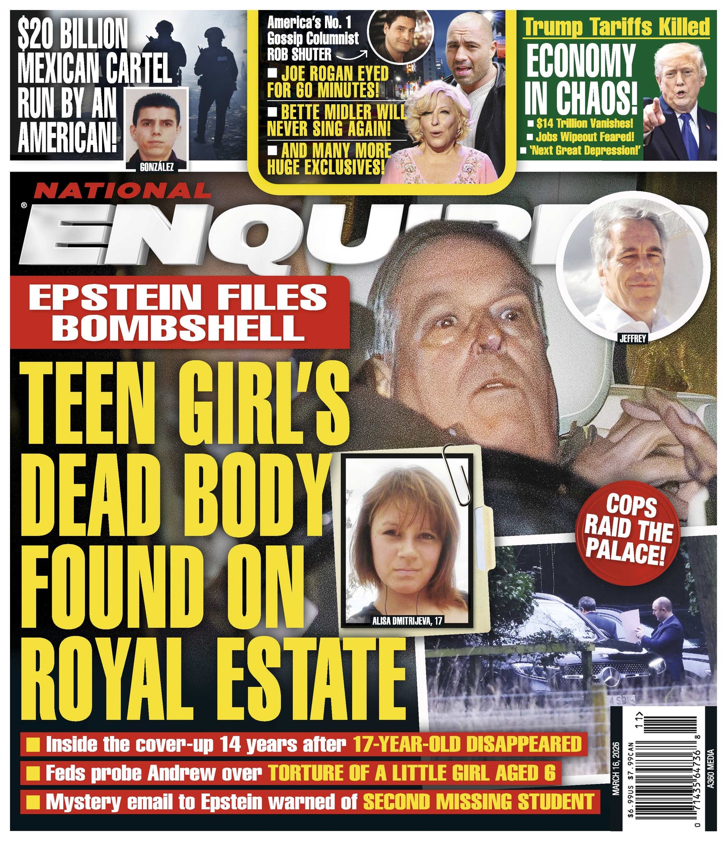 National Enquirer - 03.16.26: Epstein Files Bombshell, Teen Girl's Dead Body Found On Royal Estate, Trump's Tariffs, America's No.1 Gossip Columnist, $20B Mexican Cartel Run By An American & More!