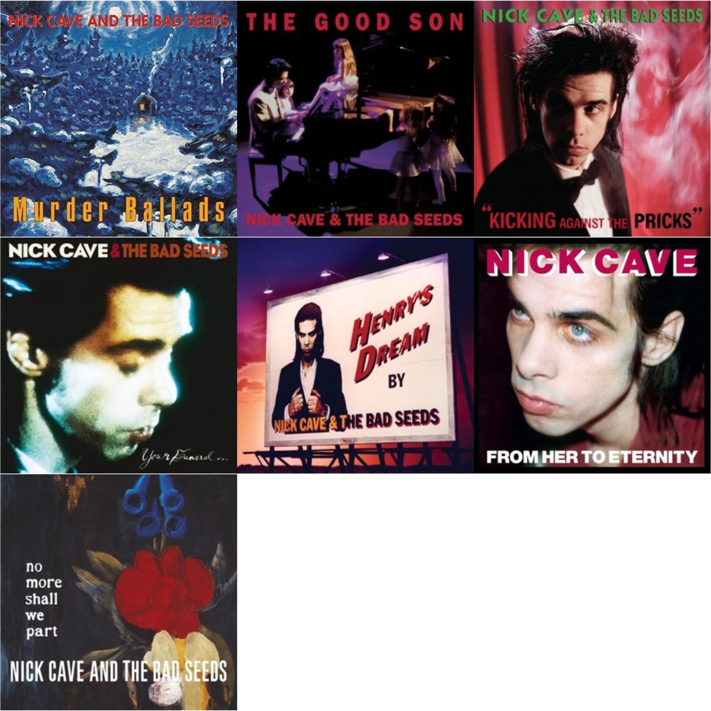 Nick & The Bad Seeds Cave - From Her To Eternity & Kicking Against The Pricks & Your Funeral...My Trial (2LP) & Good Son & Henry's Dream & Murder Ballads (X) & No More Shall We Part (2LP)