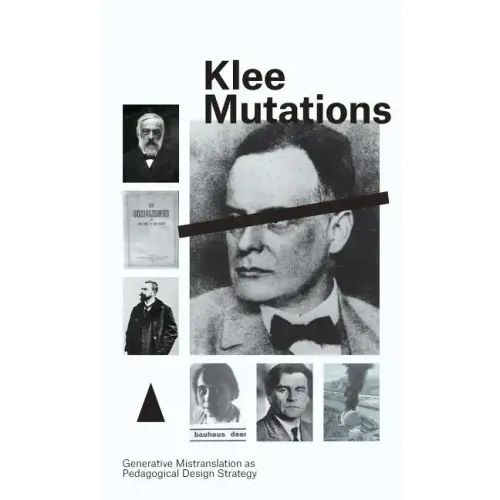 Klee Mutations: Generative Mistranslation as Pedagogical Design Strategy