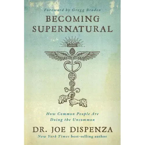 Becoming Supernatural: How Common People Are Doing the Uncommon