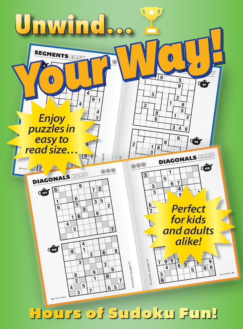 Take a Break - First Choice Sudoku 243003: 190+ Puzzles, Classic, Diagonals, Segments, Premier Issue, Mind-Boosting Fun, Brain Challenges, All Ages & Levels, Unplug, Relax, Unwind, De-Stress & Solve!