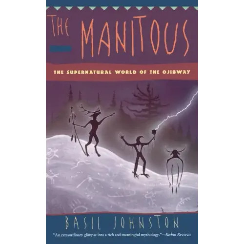 The Manitous: Supernatural World of the Ojibway, the