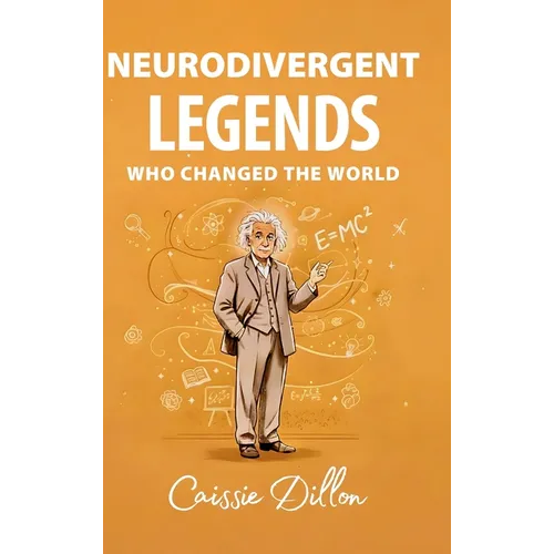 Neurodivergent Legends Who Changed the World