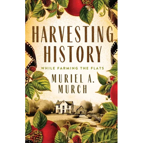 Harvesting History: While Farming the Flats