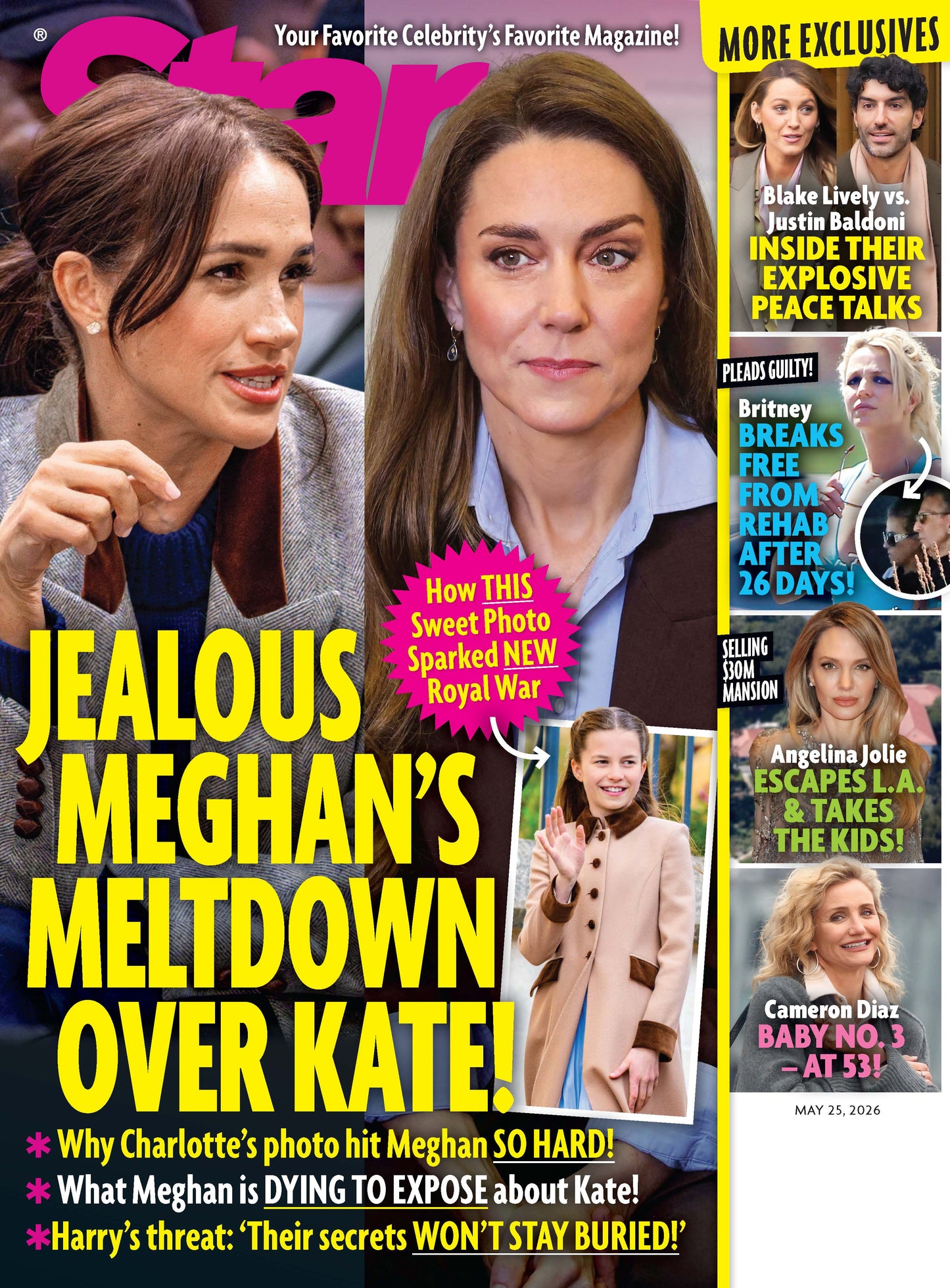 Star - 05.25.26: Jealous Meghan's Meltdown Over Kate, Blake Lively vs. Justin Baldoni, Britney's Rehab Exit, Angelina Jolie Escapes LA & Takes The Kids, Cameron Diaz Has Baby No. 3 & More!