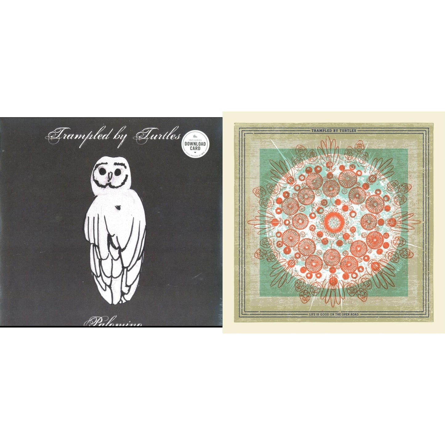 Trampled By Turtles - Life Is Good On The Open Road & Palomino - LP Vinyl Bundle